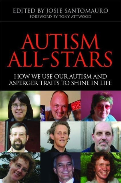 Autism All-Stars : How We Use Our Autism and Asperger Traits to Shine in Life, Paperback / softback Book