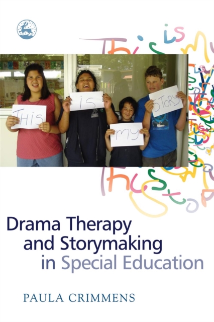 Drama Therapy and Storymaking in Special Education, Paperback / softback Book