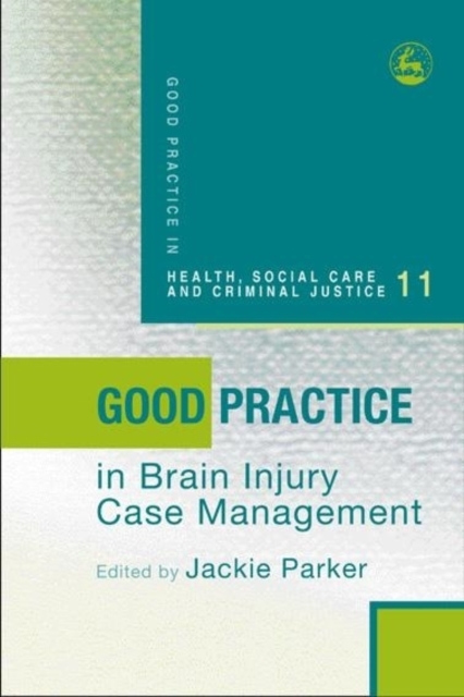 Good Practice in Brain Injury Case Management, Paperback / softback Book