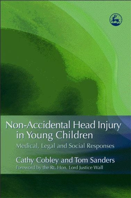 Non-Accidental Head Injury in Young Children : Medical, Legal and Social Responses, Paperback / softback Book