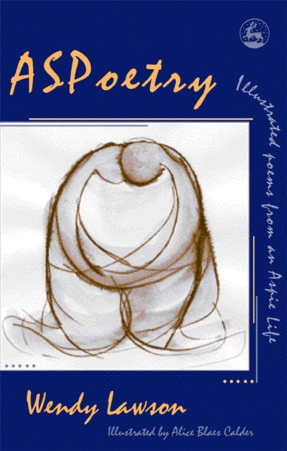 ASPoetry : Illustrated Poems from an Aspie Life, Paperback / softback Book
