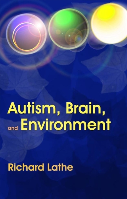Autism, Brain, and Environment, Hardback Book