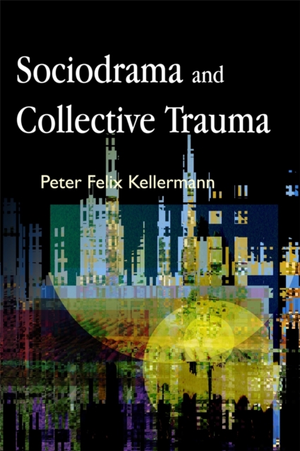 Sociodrama and Collective Trauma, Paperback / softback Book