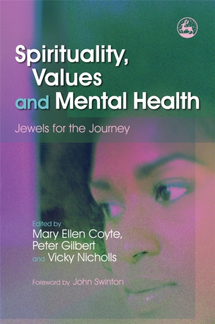 Spirituality, Values and Mental Health : Jewels for the Journey, Paperback / softback Book