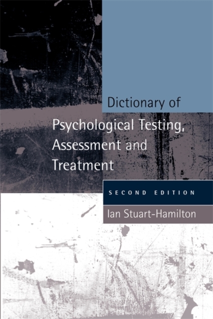 Dictionary of Psychological Testing, Assessment and Treatment, Paperback / softback Book