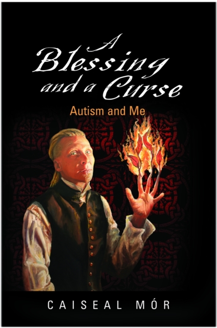A Blessing and a Curse : Autism and Me, Paperback / softback Book