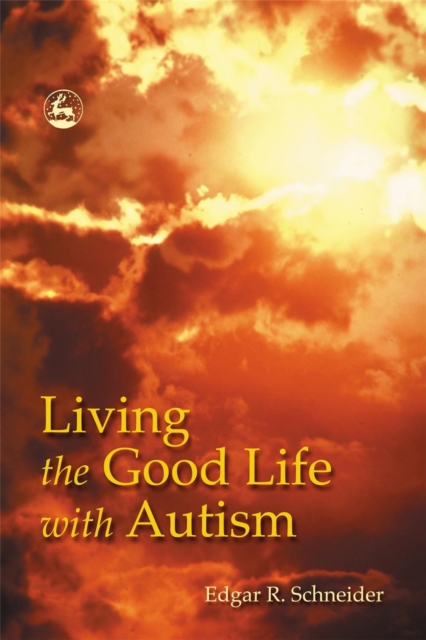 Living the Good Life with Autism, Paperback / softback Book
