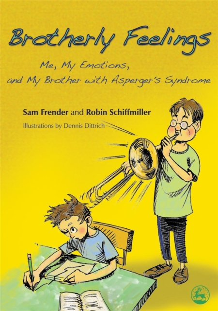 Brotherly Feelings : Me, My Emotions, and My Brother with Asperger's Syndrome, Paperback / softback Book