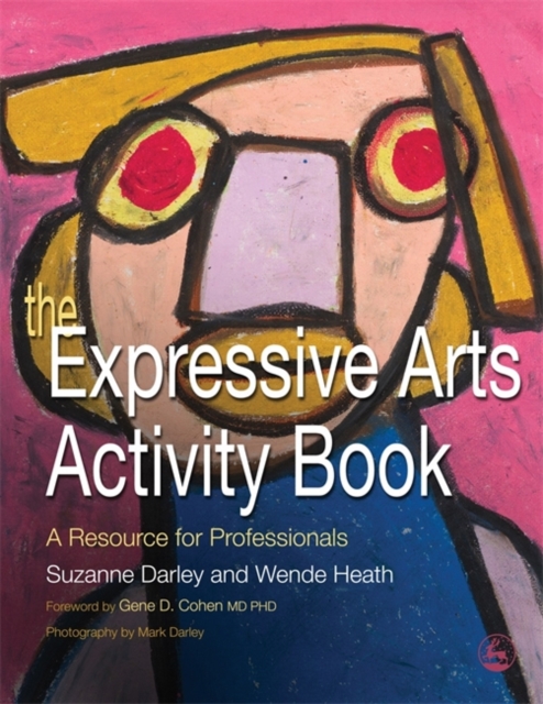The Expressive Arts Activity Book : A Resource for Professionals, Paperback / softback Book