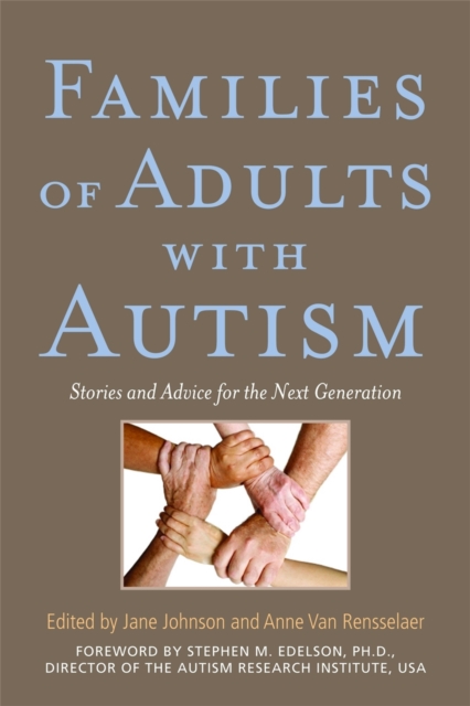 Families of Adults with Autism : Stories and Advice for the Next Generation, Paperback / softback Book