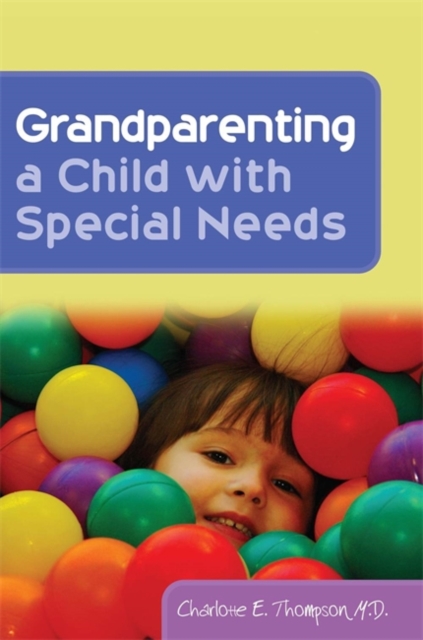 Grandparenting a Child with Special Needs, Paperback / softback Book