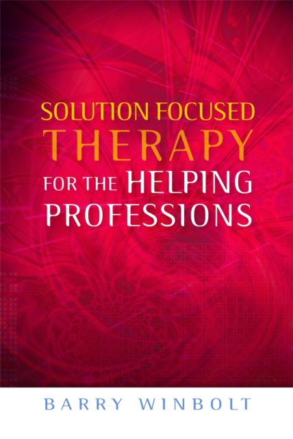 Solution Focused Therapy for the Helping Professions, Paperback / softback Book