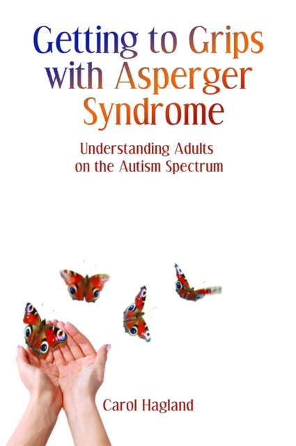Getting to Grips with Asperger Syndrome : Understanding Adults on the Autism Spectrum, Paperback / softback Book