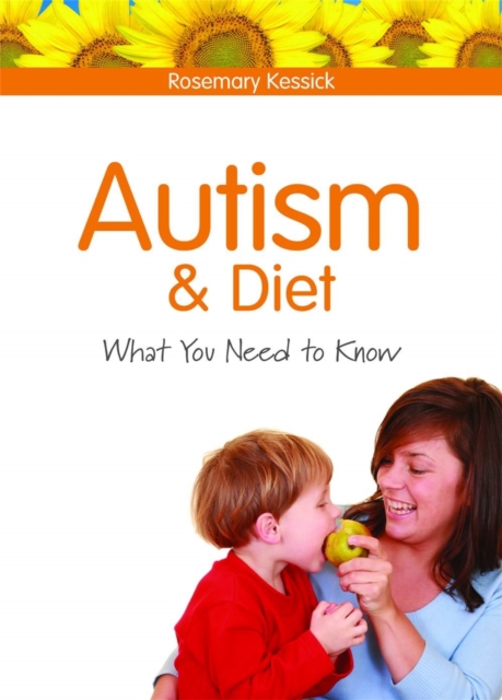 Autism and Diet : What You Need to Know, Paperback / softback Book