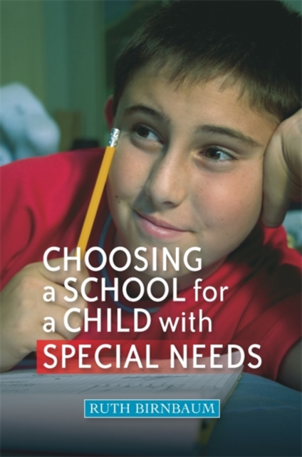 Choosing a School for a Child With Special Needs, Paperback / softback Book