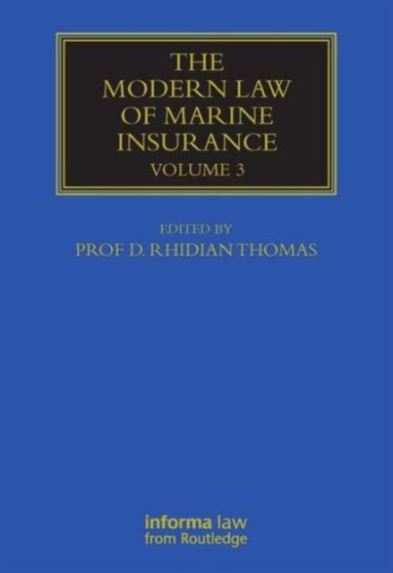 The Modern Law of Marine Insurance : Volume 3, Hardback Book