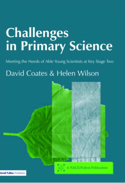 Challenges in Primary Science : Meeting the Needs of Able Young Scientists at Key Stage Two, Paperback / softback Book