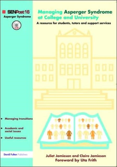 Managing Asperger Syndrome at College and University : A Resource for Students, Tutors and Support Services, Paperback / softback Book