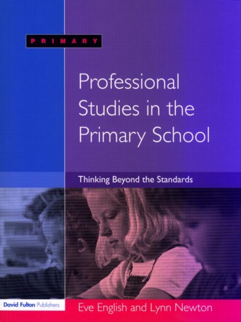 Professional Studies in the Primary School : Thinking Beyond the Standards, Paperback / softback Book
