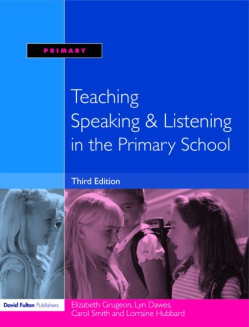 Teaching Speaking and Listening in the Primary School, Paperback / softback Book