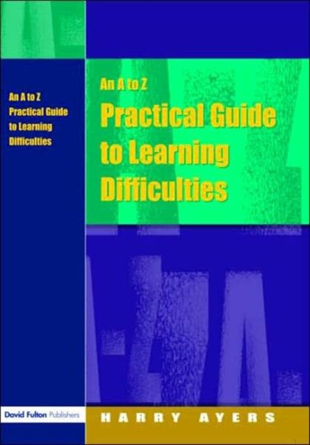 An A to Z Practical Guide to Learning Difficulties, Paperback / softback Book