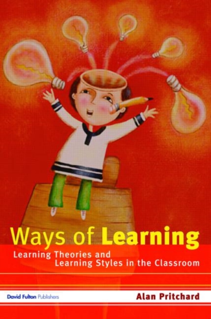 Ways of Learning : Learning Theories and Learning Styles in the Classroom, Paperback / softback Book