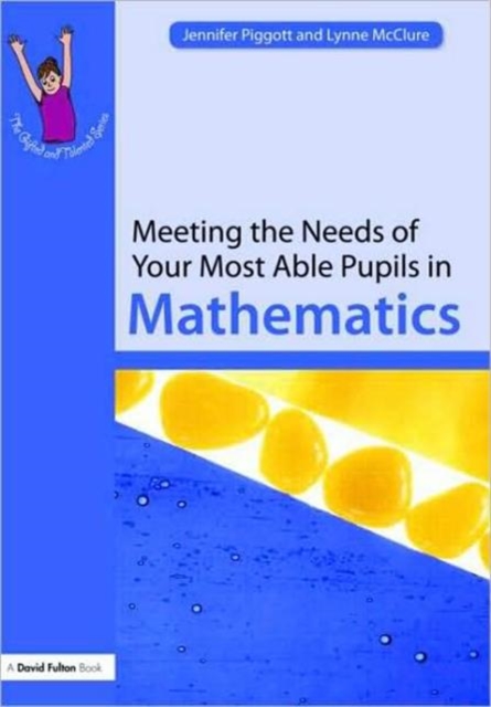 Meeting the Needs of Your Most Able Pupils: Mathematics, Paperback / softback Book