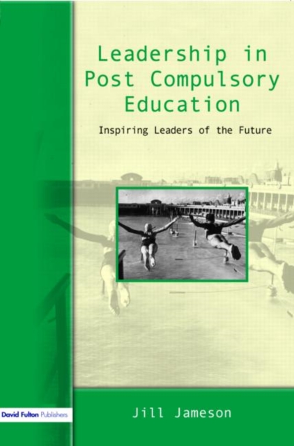 Leadership in Post-Compulsory Education : Inspiring Leaders of the Future, Paperback / softback Book