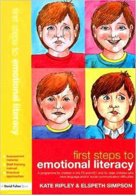 First Steps to Emotional Literacy : A programme for children in the FS & KS1 and for older children who have language and/or social communication difficulties, Paperback / softback Book