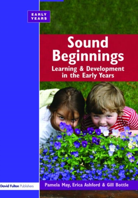 Sound Beginnings : Learning and Development in the Early Years, Paperback / softback Book