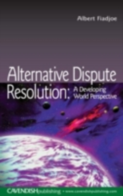 Alternative Dispute Resolution : A Developing World Perspective, PDF eBook