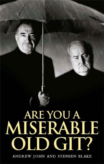 Are You a Miserable Old Git?, Hardback Book