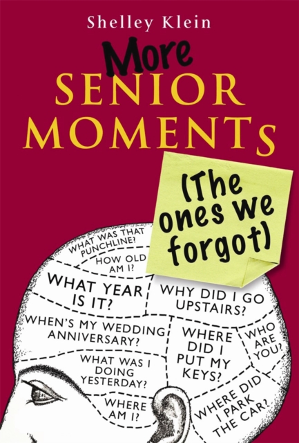 More Senior Moments (The Ones We Forgot), Hardback Book