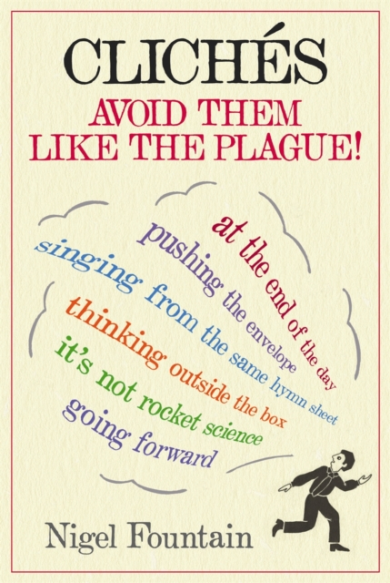 Cliches : Avoid Them Like The Plague, Hardback Book