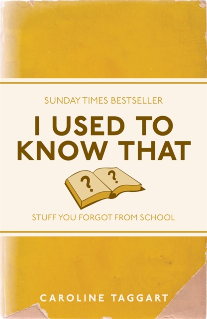 I Used to Know That : Stuff You Forgot From School, EPUB eBook