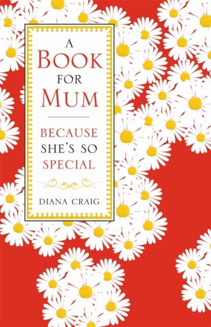A Book For Mum : Because She's So Special, Hardback Book