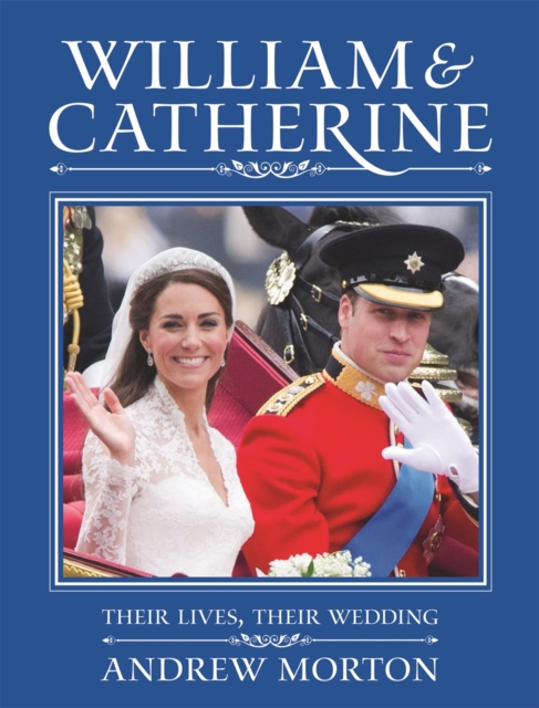 William & Catherine : Their Lives, Their Wedding, EPUB eBook