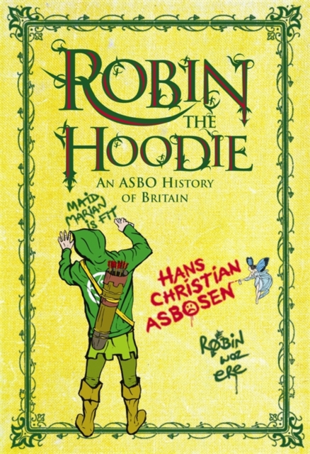 Robin the Hoodie : An ASBO History of Britain, EPUB eBook