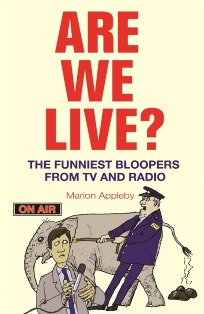 Are We Live? : The Funniest Bloopers from TV and Radio, EPUB eBook