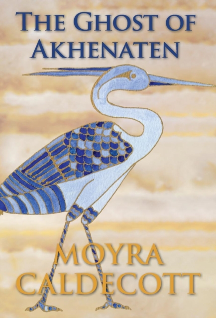 The Ghost of Akhenaten, Hardback Book