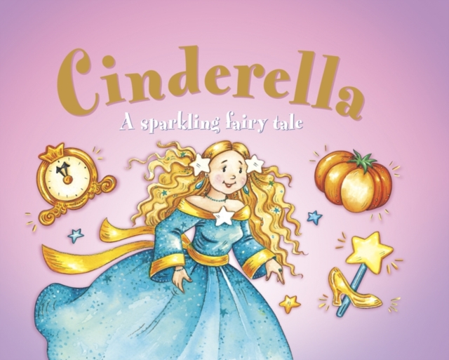 Cinderella: A Sparkling Fairy Tale, Board book Book