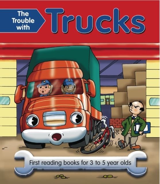 The Trouble with Trucks : First Reading Book for 3 to 5 Year Olds, Paperback / softback Book