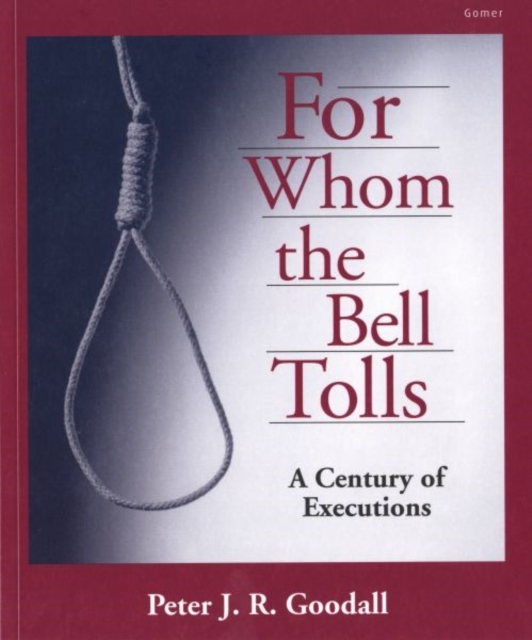 For Whom the Bell Tolls - A Century of Executions, Paperback / softback Book