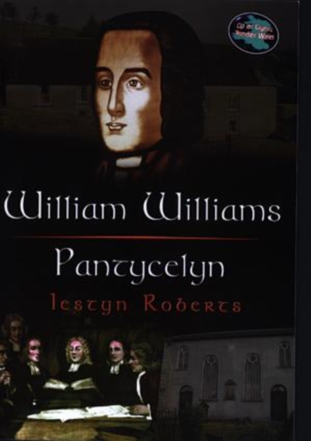 Cyfres Cip ar Gymru / Wonder Wales: William Williams Pantycelyn, Paperback / softback Book