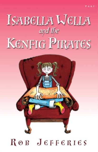 Out and About in Wales: Isabella Wella and the Kenfig Pirates, Paperback / softback Book