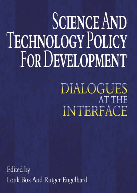 Science and Technology Policy for Development : Dialogues at the Interface, Hardback Book