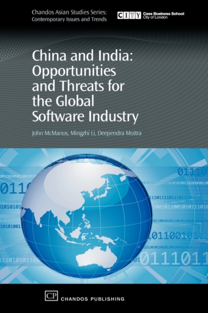 China and India : Opportunities and Threats for the Global Software Industry, Hardback Book