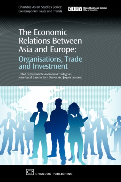 The Economic Relations Between Asia and Europe : Organisation, Trade and Investment, Hardback Book