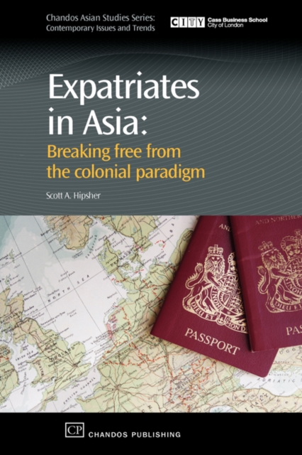 Expatriates in Asia : Breaking Free from the Colonial Paradigm, Paperback / softback Book
