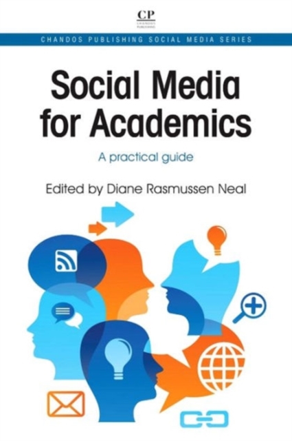 Social Media for Academics : A Practical Guide, Paperback / softback Book
